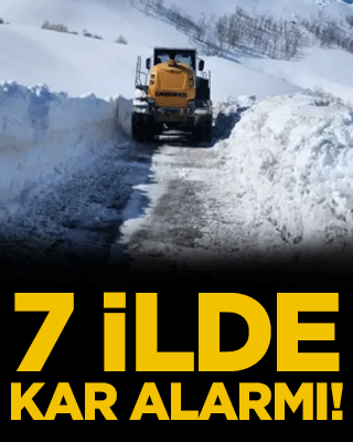7 ilde kar alarmı!