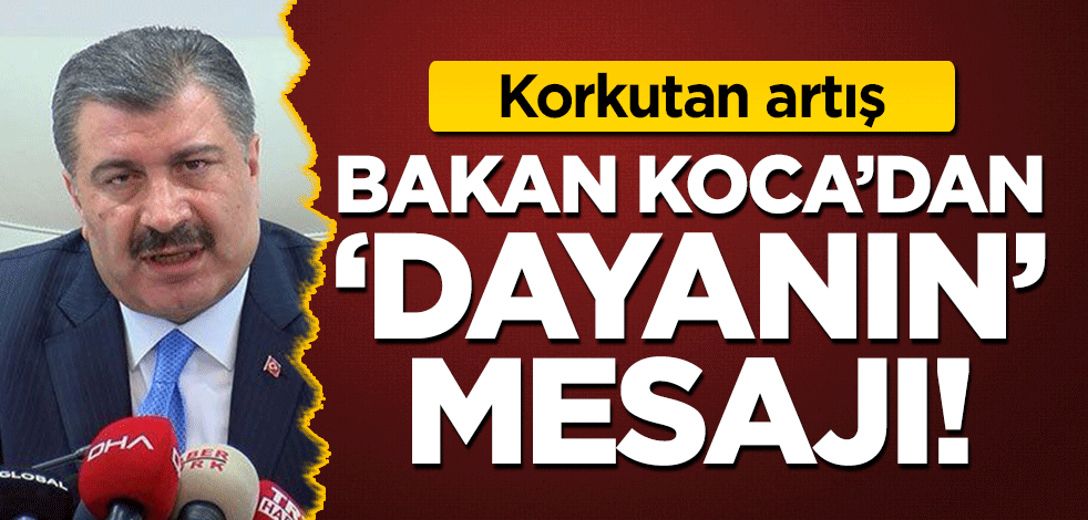 7 Kasım koronavirüs tablosu açıklandı! Bakan Koca'dan 'dayanın' mesajı