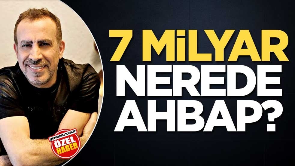 7 Milyar nerede Ahbap?