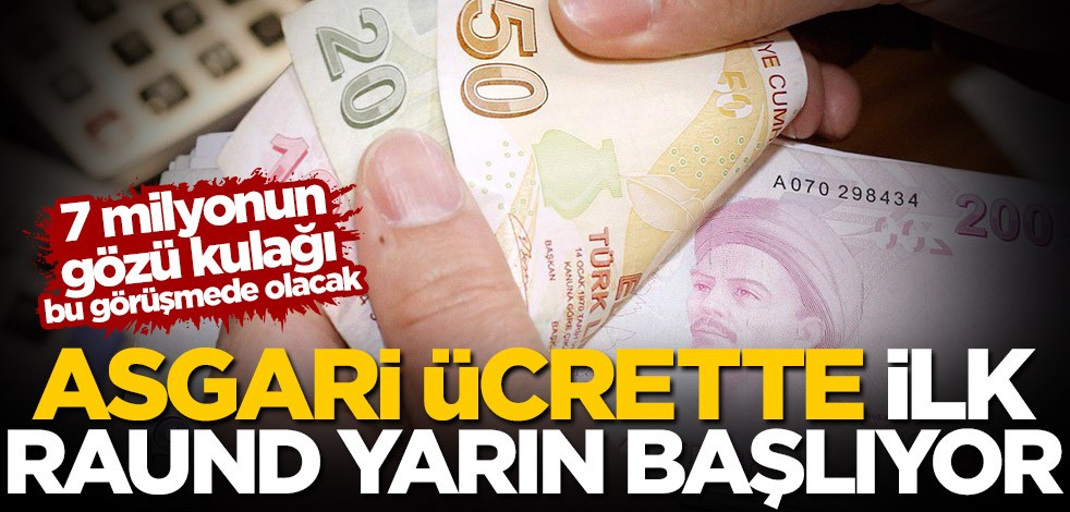 7 milyonun gözü kulağı bu görüşmede olacak! Asgari ücrette ilk raund yarın başlıyor