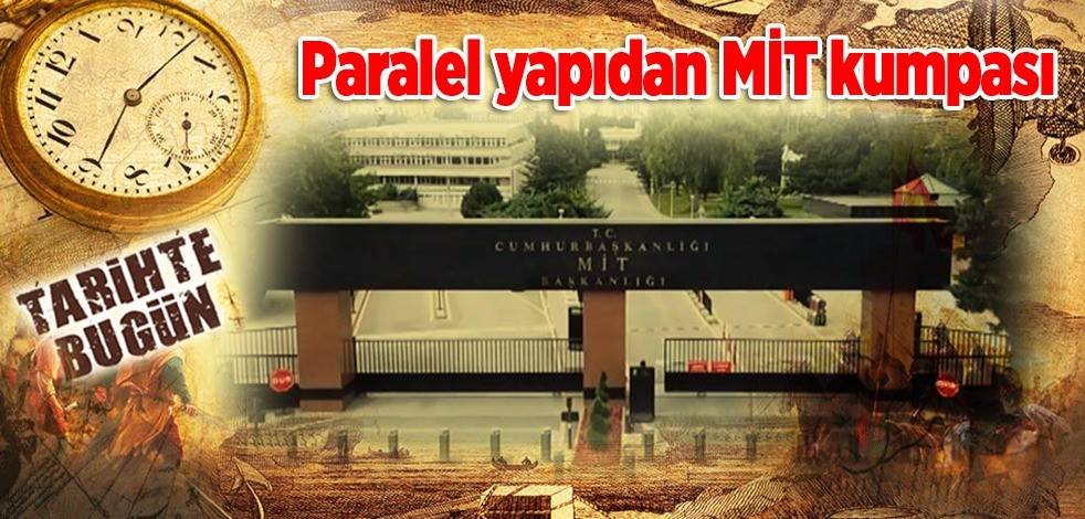 7 Şubat 2012: Paralel Yapıdan MİT Kumpası