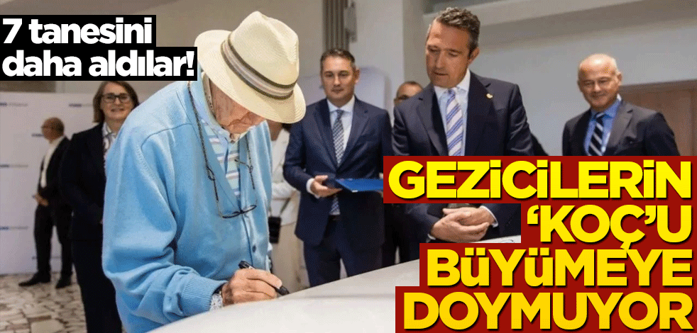 7 tanesini daha aldılar! Gezicilerin ‘Koç’u büyümeye doymuyor