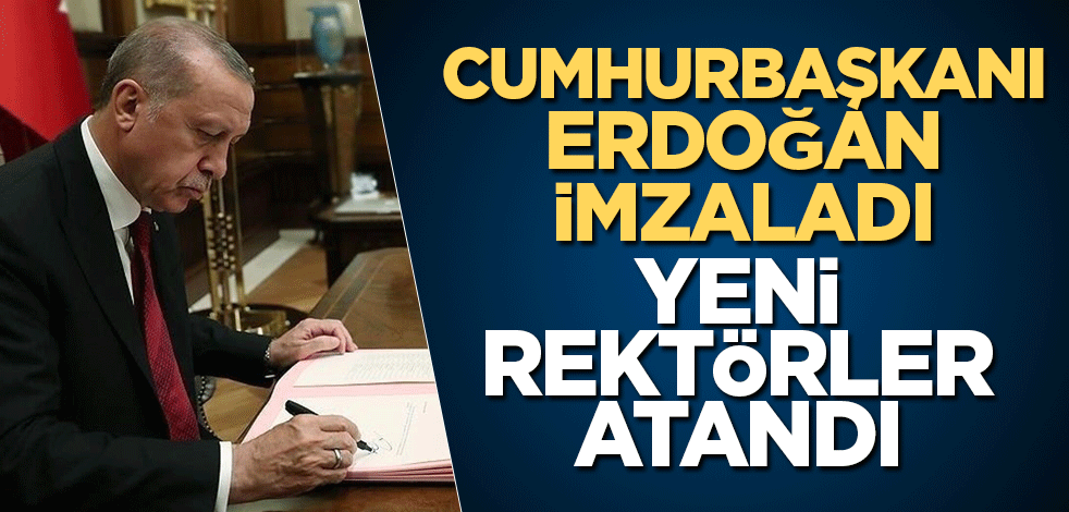 7 üniversiteye rektör atandı