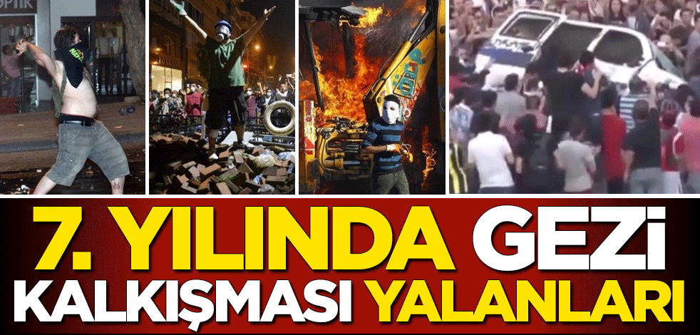 7. yılında 'Gezi Kalkışması' yalanları