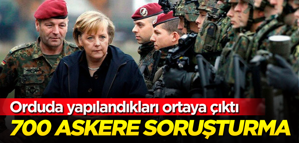 700 askere soruşturma başlatıldı! Alman ordusunda yapılandıkları ortaya çıktı