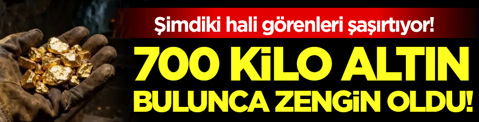 700 kilo altın bulup zengin olmuştu! Madencinin şimdiki hali görenleri şaşırtıyor!