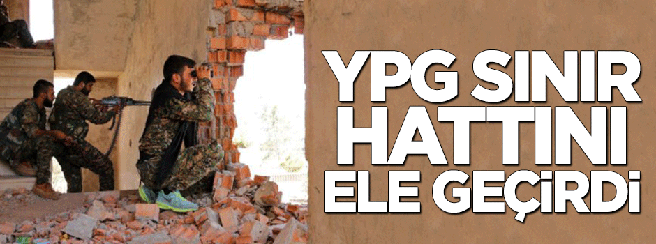 700 km'lik sınır hattı YPG'nin eline geçti!