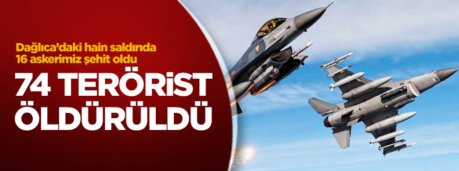 74 terörist öldürüldü