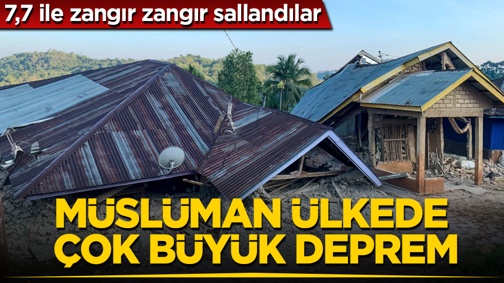 7,7 ile zangır zangır sallandılar! Müslüman ülkede çok büyük deprem