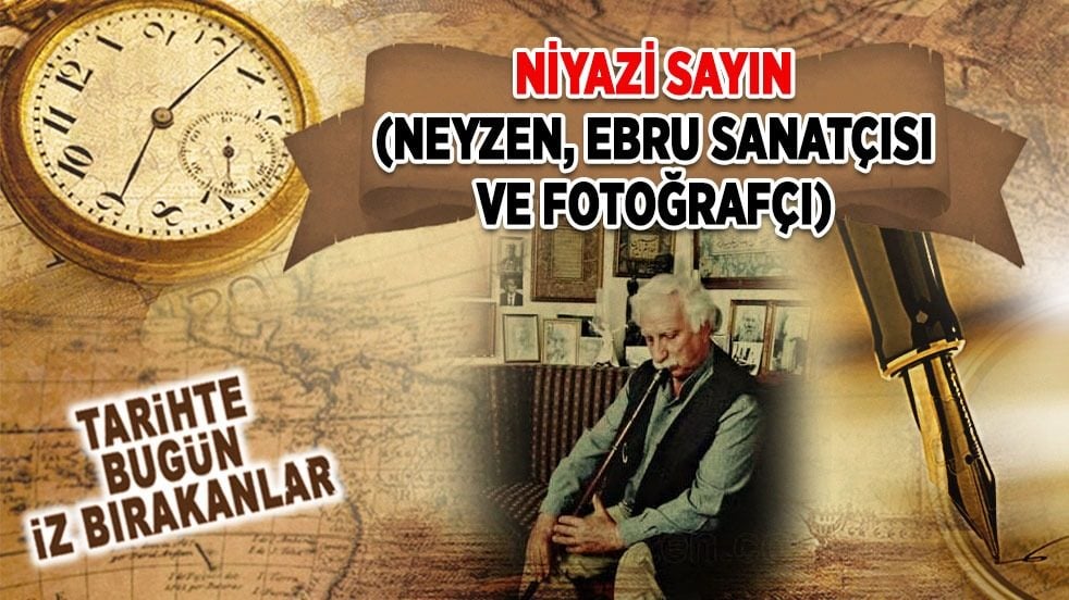 8 Ekim 2025: Niyazi Sayın (Neyzen, Ebru Sanatçısı ve Fotoğrafçı)