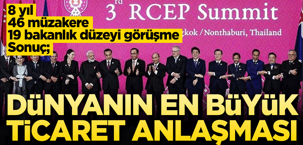 8 yıl boyunca sürdü... 15 ülke imzaladı! Dünyanın en büyük ticaret anlaşması