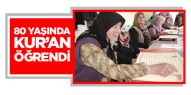 80 yaşında Kur’an öğrendi