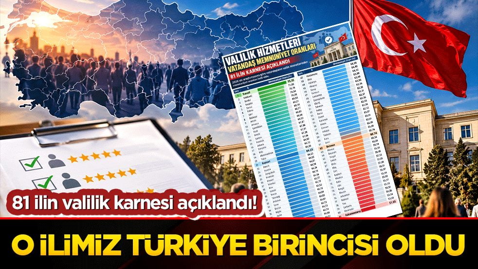 81 ilin valilik karnesi açıklandı! O ilimiz Türkiye birincisi oldu