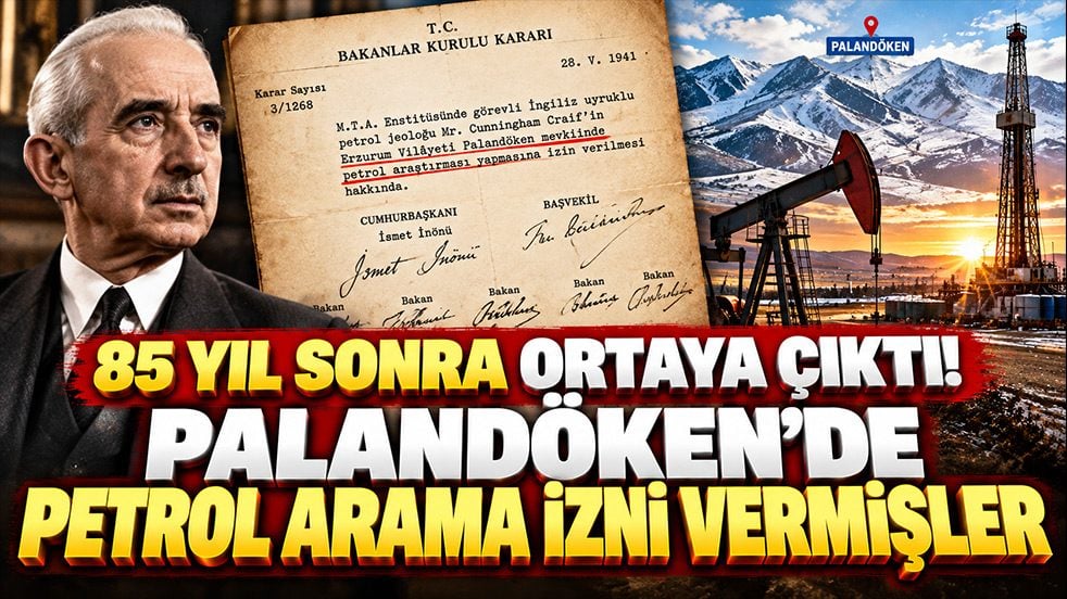 85 yıl sonra ortaya çıktı! İnönü ve Bakanlar Kurulu İngiliz jeoloğa Palandöken’de petrol arama izni vermiş