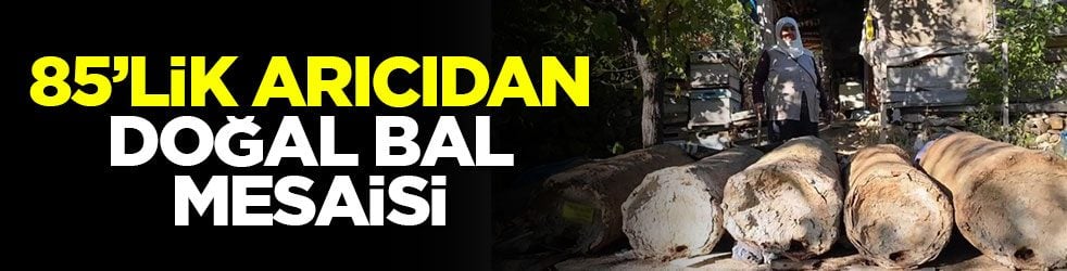 85’lik arıcıdan doğal bal mesaisi