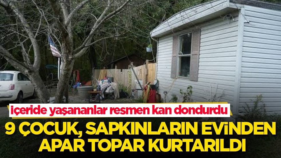 9 çocuk, sapkınların evinden apar topar kurtarıldı! İçeride yaşananlar resmen kan dondurdu