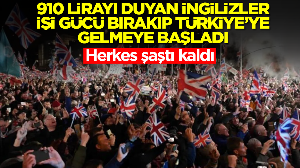 910 lirayı duyan İngilizler işi gücü bırakıp Türkiye'ye gelmeye başladı! Herkes tam anlamıyla şaşkın