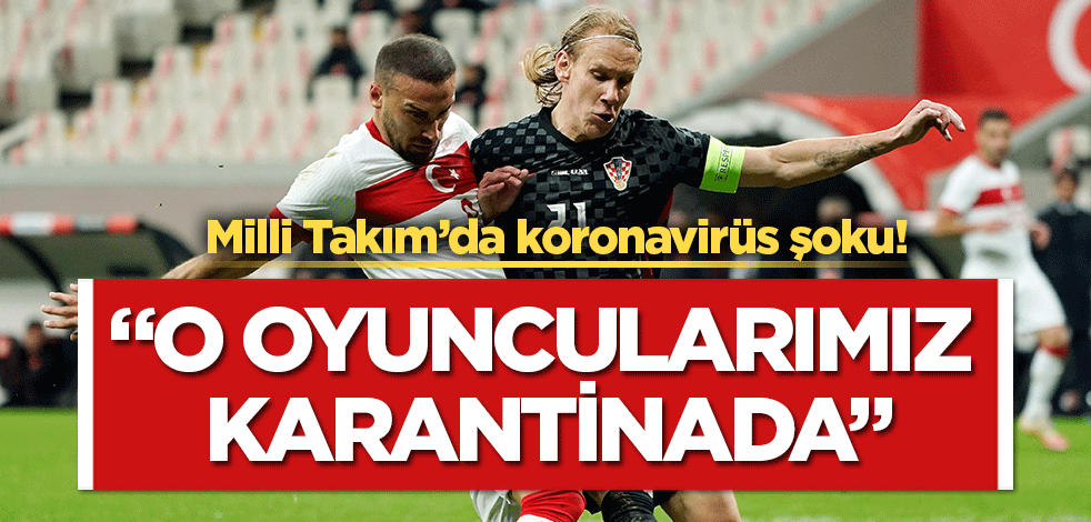 A Milli Futbol Takımı'mızda korona şoku