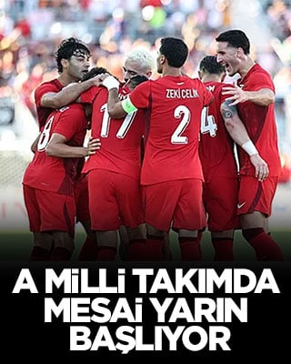 A Milli takımda mesai yarın başlıyor