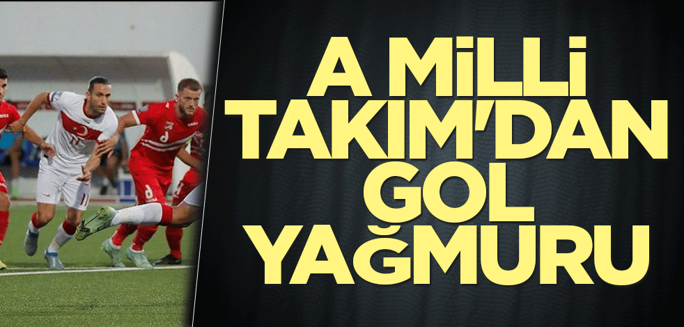 A Milli Takım'dan gol yağmuru