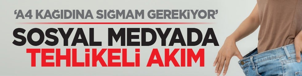 ‘A4 kağıdına sığmam gerekiyor’: Sosyal medyada tehlikeli akım
