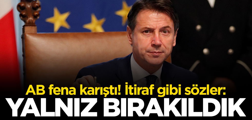 AB fena karıştı! İtiraf gibi sözler: Yalnız bırakıldık