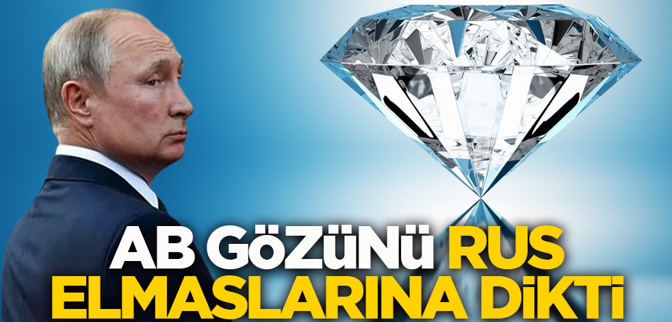 AB gözünü Rus elmaslarına dikti