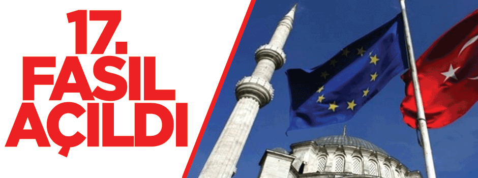 AB ile 17. fasıl müzakereye açıldı