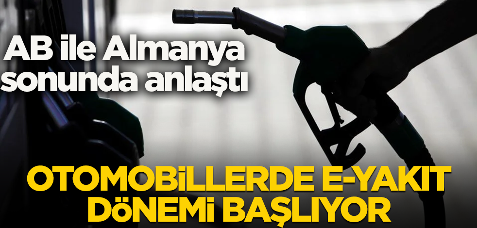 AB ile Almanya sonunda anlaştı! Otomobillerde e-yakıt dönemi başlıyor