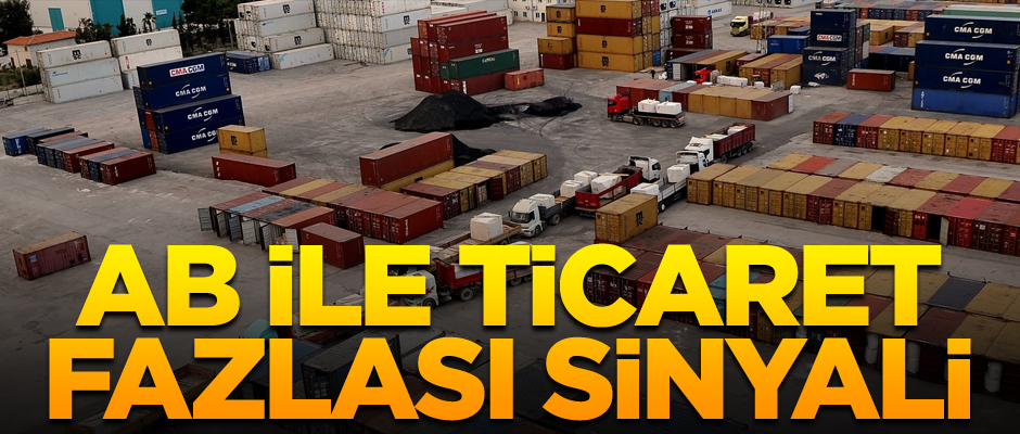 AB ile ticaret fazlası sinyali