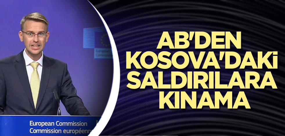AB, Kosova'daki saldırıları kınadı