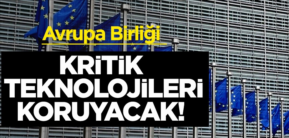 AB kritik teknolojileri (çip, yapay zeka, kuantum) muhafaza etmek istiyor, konuyu ele aldı! Flaş kararı açıkladı