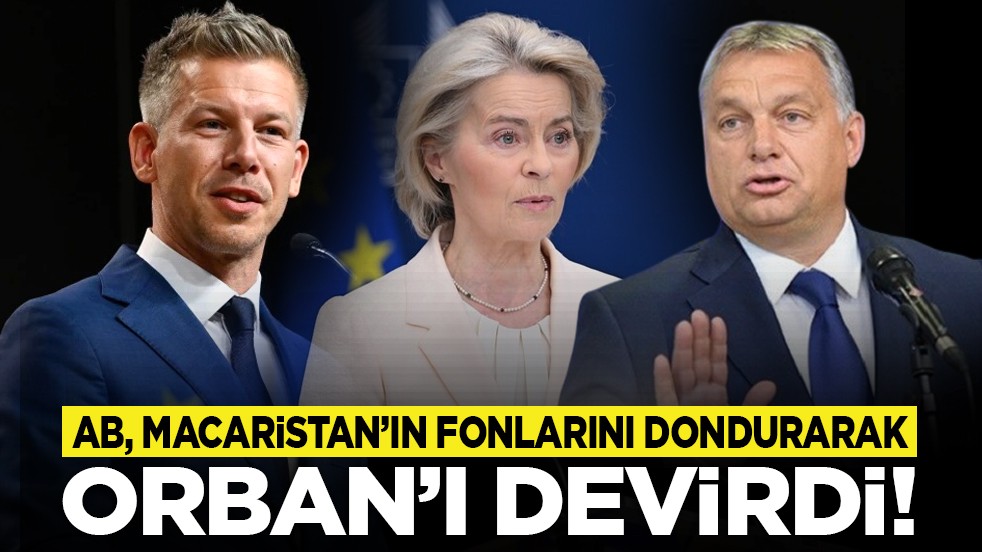 AB, Macaristan’ın fonlarını dondurarak Orban’ı devirdi!