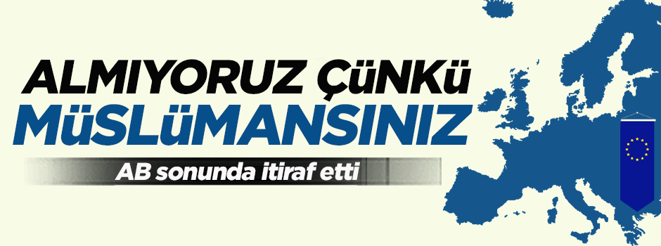 AB sonunda itiraf etti!