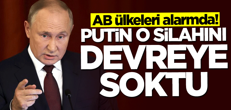AB ülkeleri alarmda! Putin doğal gaz silahını devreye soktu