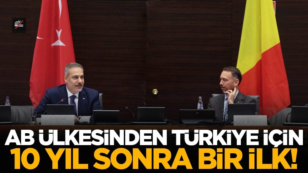 AB ülkesinden Türkiye için 10 yıl sonra bir ilk!