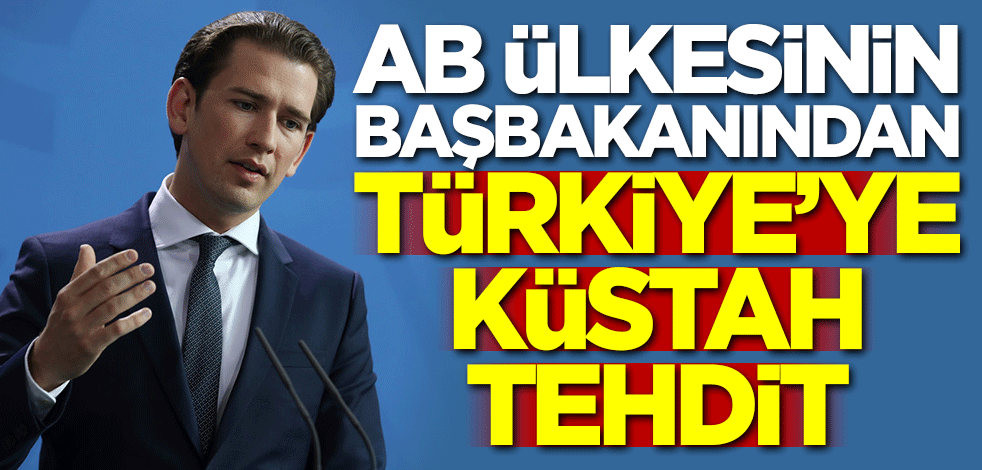 AB ülkesinin başbakanından Türkiye'ye küstah tehdit