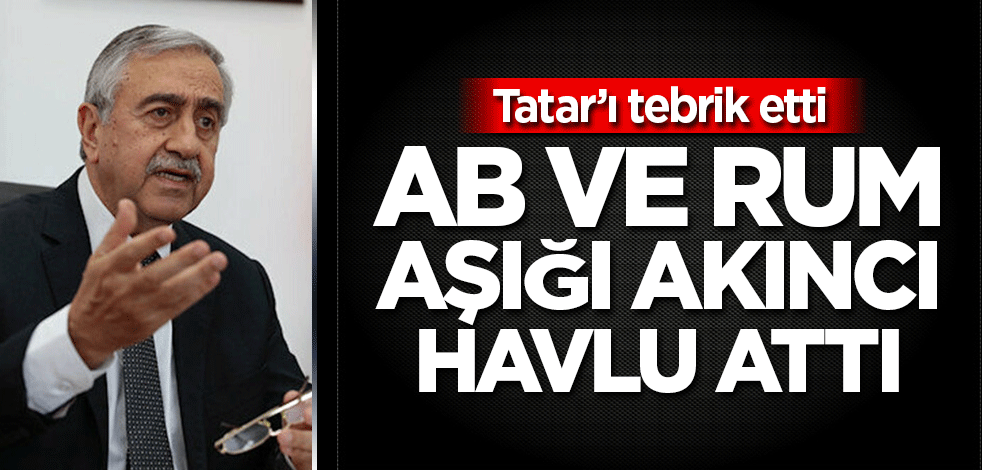 AB ve Rum aşığı Akıncı havlu attı