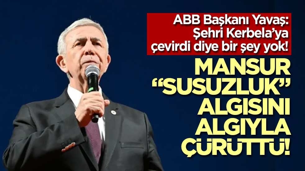 ABB Başkanı Yavaş: Şehri Kerbela’ya çevirdi diye bir şey yok!