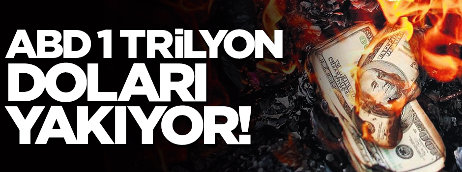 ABD en az 1 trilyon dolarını piyasadan çekiyor