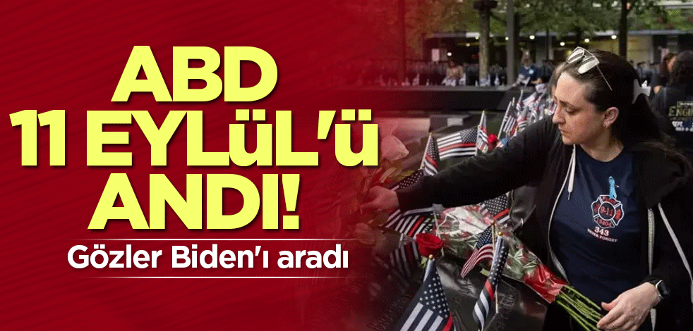 ABD 11 Eylül'ü andı! Gözler Biden'ı aradı