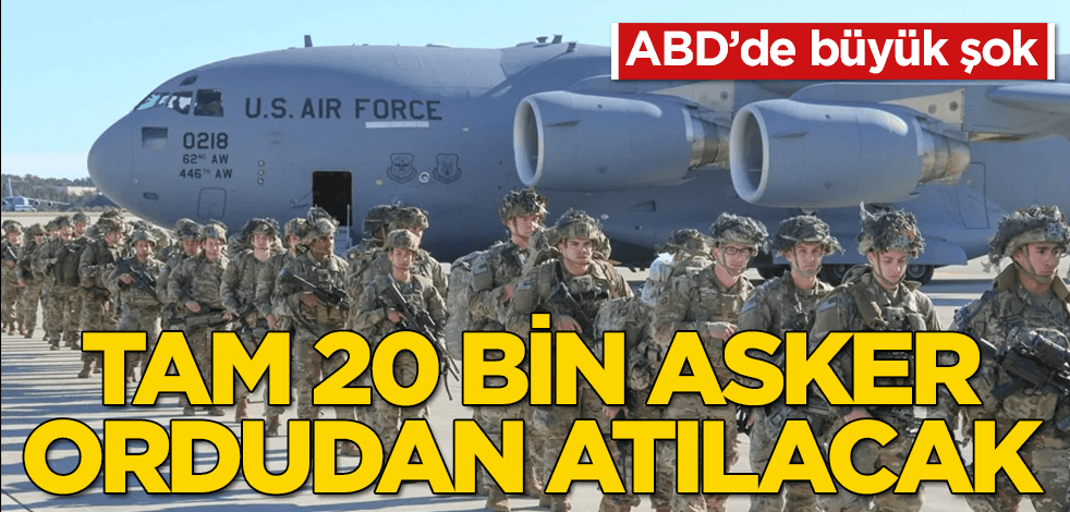 ABD, 20 bin askeri ordudan atıyor