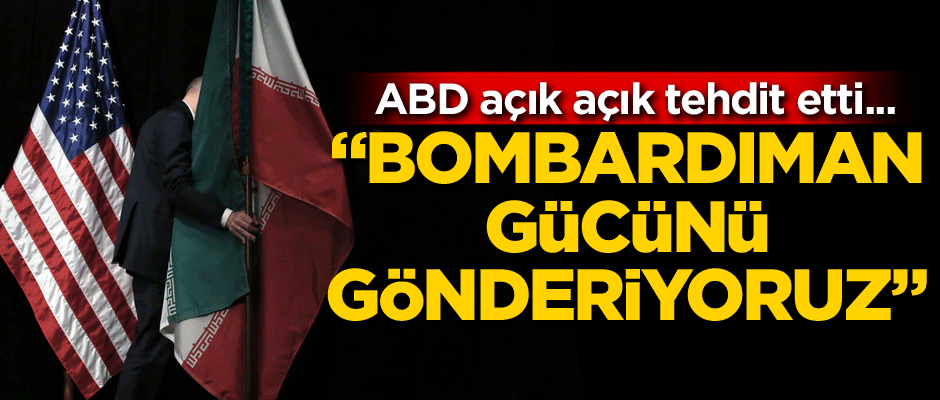 ABD açık açık tehdit etti... Bombardıman gücünü gönderiyoruz