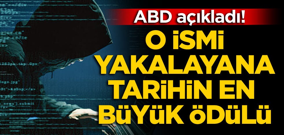 ABD açıkladı! O ismi yakalayana tarihin en büyük ödülü