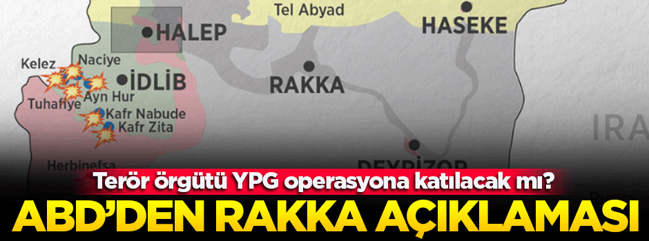 ABD açıkladı: YPG Rakka'da yer alacak mı?
