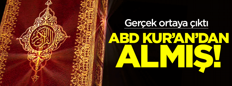 ABD anayasasını hazırlarken Kuran’ı da kaynak aldılar