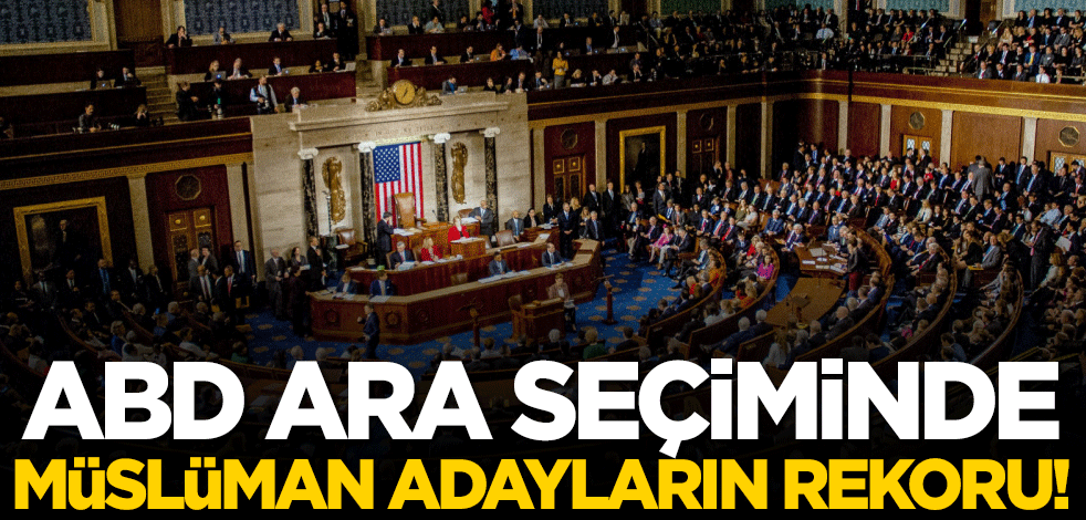 ABD Ara Seçimlerinde dikkat çeken sonuç! 82 Müslüman kökenli aday zafer kazandı