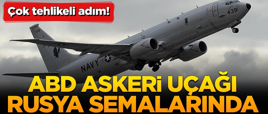 ABD askeri uçağı Rusya semalarında!