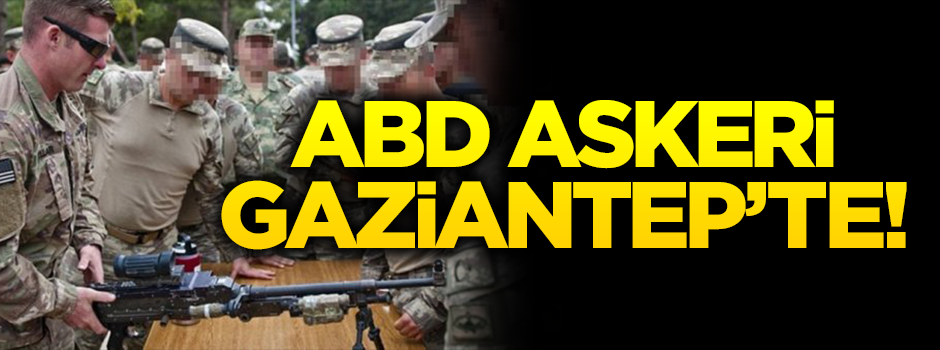 ABD askerleri ortak eğitim için Gaziantep'te