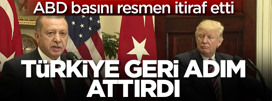 ABD basını itiraf etti: Türkiye geri adım attırdı